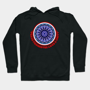 PEACE PROMOTES LOVE & UNITY. Hoodie